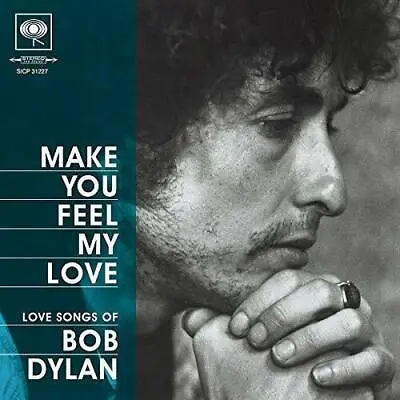 Make You Feel My Love: Love Songs Of Bob Dylan • £27.47