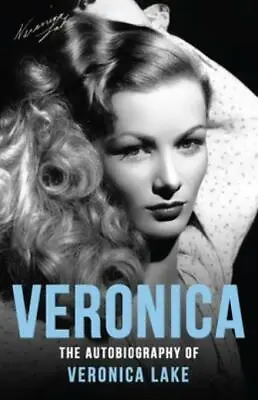 Veronica: The Autobiography Of Veronica Lake • $16.61