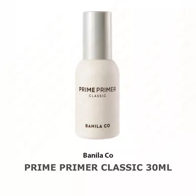 Banila Co Prime Primer Classic 30ml New For All Skin Types Makes Skin Clean Gift • $23.46