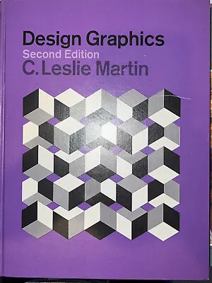 DESIGN GRAPHICS By C. Leslie Martin - Hardcover Second Edition 1968 • $34.95