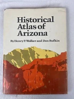 Historical Atlas Of Arizona By Henry Walker 1979 Vintage Hardcover Book • $29.99