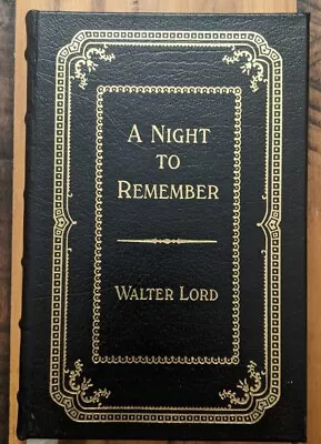 A NIGHT TO REMEMBER By Walter Lord Easton Press SIGNED By Walter Lord With COA • £431.95