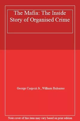 £8.53 • Buy The Mafia: The Inside Story Of Organised Crime By George Carpozi Jr., William B