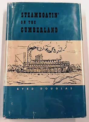 Steamboatin' On The Cumberland By Byrd Douglas First Edition Signed • $45