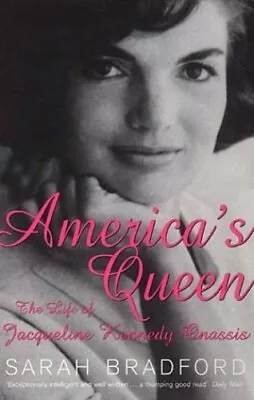America's Queen: The Life Of Jacqueline Kennedy ... By Bradford Sarah Paperback • £3.49