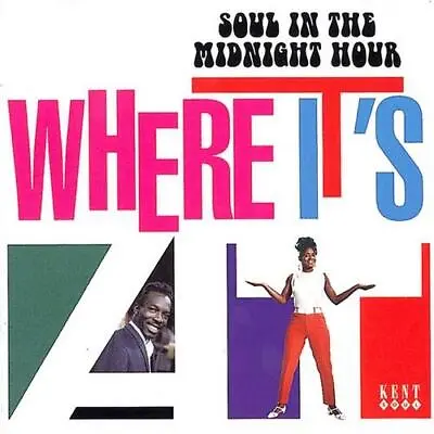 WHERE IT'S AT Soul In The Midnight Hour -New & Sealed 60s Classic Soul CD (Kent) • £13.99
