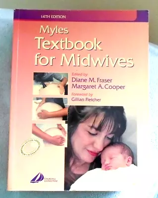 Myles Textbook For Midwives 14 Edn 2003 Edited By Diane Fraser & Margaret Cooper • £15