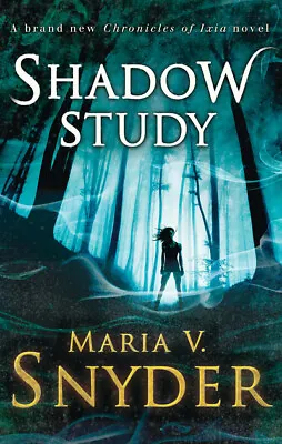 The Chronicles Of Ixia: Shadow Study By Maria V. Snyder (Paperback) Great Value • £4.08