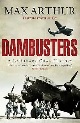 Dambusters: A Landmark Oral History Arthur Max Used; Good Book • £2.86