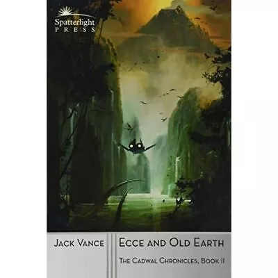 Ecce And Old Earth (Cadwal� Chronicles) - Paperback NEW Vance Jack 01/04/2017 • £21.32