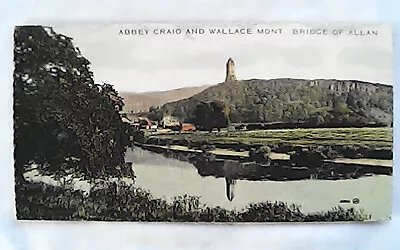 Postcard. Abbey Craig And Wallace Mont. BRIDGE OF ALLAN. Stirlingshire. Used. VG • £2