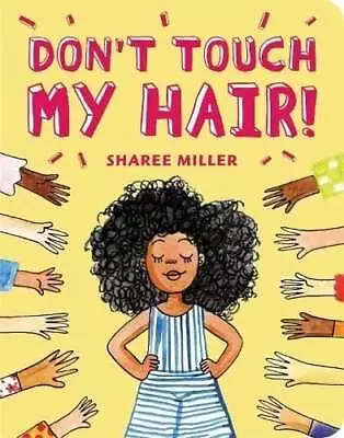 Don't Touch My Hair! By Sharee Miller 9780316562607 | Brand New • £6.67