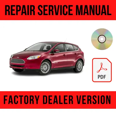 $13.49 • Buy Ford Focus Electric 2011-2018 Factory Repair Manual