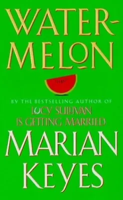 Watermelon By Keyes Marian Paperback Book The Cheap Fast Free Post • £3.49