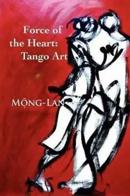 Mong-Lan Force Of The Heart (Paperback) • $42.78