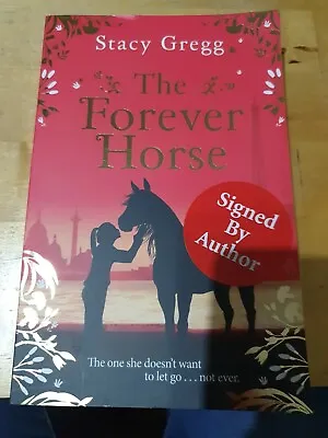 SIGNED Stacy Gregg The Forever Horse Story Book For Teens Horses Pony Equestrian • £6.99