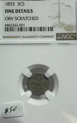 1853 3 Cent Silver Piece Ngc Fine Details Obv Scratched 001 • $50