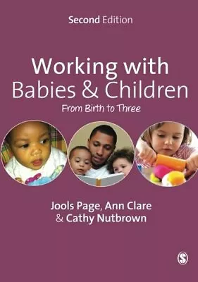 Working With Babies And Children: From Birth To Three Page Nutbrown Clare.. • $119.33