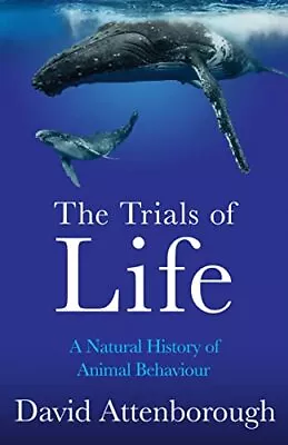 The Trials Of Life: A Natural Histo... Attenborough D • £6.99