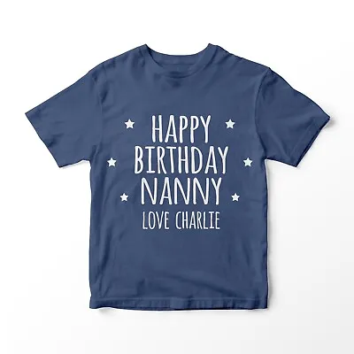Happy Birthday Nanny Kids T-shirt Personalised Grandma Granny Nanna Custom Gifts • $22.86