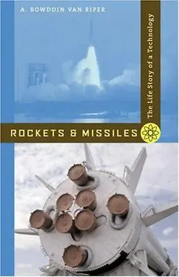 $24.97 • Buy Rockets And Missiles: The Life Story Of A- 0801887925, Paperback, Van Riper, New