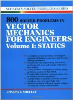 800 Solved Problems In Vector Mechanics For Engineers Vol. I: Statics Shelley • $11.24