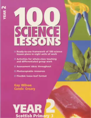 100 Science Lessons For Year 2 Creary Carole & Wilson Gay Used; Good Book • £3.36