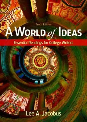 A World Of Ideas: Essential Readings For College Writers By Jacobus Lee A. • $24.77