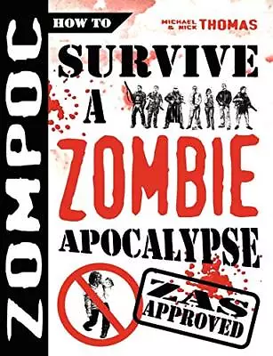Zompoc: How To Survive A Zombie Apocalypse By Nick S. Thomas Paperback Book The • £3.59