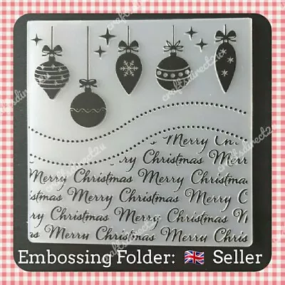 Embossing Folder - CHRISTMAS - 6  X 6   -MERRY CHRISTMAS - BAUBLES  15cm X 15cm • £4.99