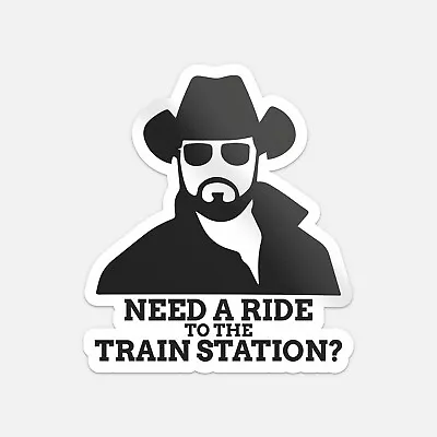 Need A Ride To The Train Station Car Bumper Sticker Decal • $2.95