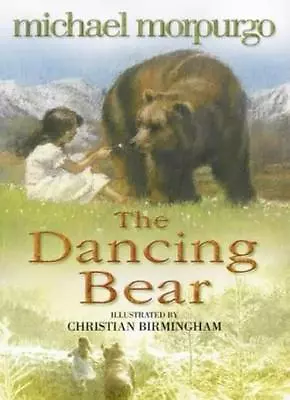 The Dancing Bear (Young Lion Storybooks)Michael Morpurgo • £2.47