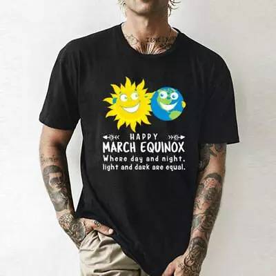 Where Day And Night Light And Dark Are Equal March Equinox T-Shirt Size S-5XL • $20.99