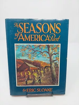 $16.47 • Buy The Seasons Of America Past By Eric Sloane 1987 Hardcover Historical Americana 