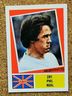 FKS Argentina 78 1978 World Cup Football Unused Sticker #281 England PHIL NEAL • £2