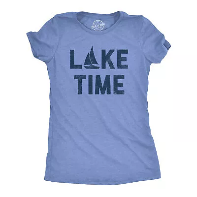 Womens Lake Time T Shirt Funny Vacation Getaway Boating Lovers Tee For Ladies • $9.50