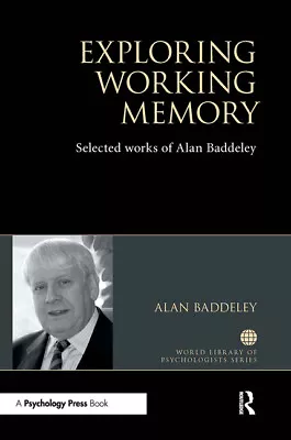 Exploring Working Memory: Selected Works Of Alan Baddeley • $59.54