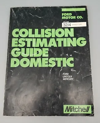 Mitchell Collision Estimating Guide DOMESTIC *FORD* March 1990 Book Vol. 32/4 • $9.99