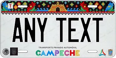 Campeche Mexico 2017 Customized License Plate Novelty Auto ATV Motorcycle Bike • $16.99