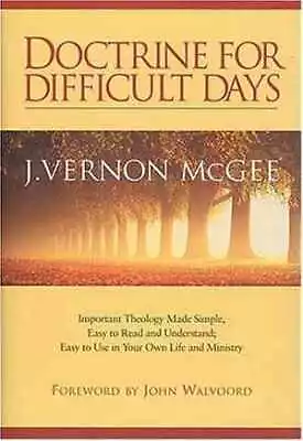 Doctrine For Difficult Days: Important - Hardcover By J. Vernon McGee - Good • $10.40