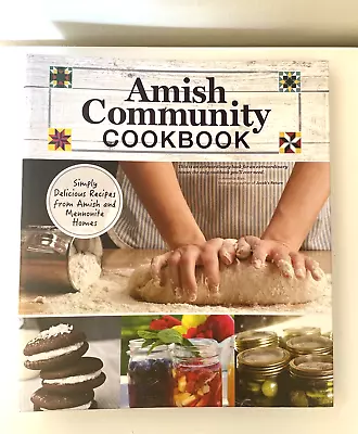 Amish Community Cookbook : Simply Delicious Recipes From Amish Giagnocavo • $17.09