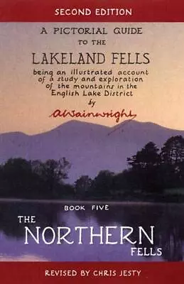 The Northern Fells (Pictorial Guides To The Lakeland Fells): 5-Alfred Wainwrigh • £4.66