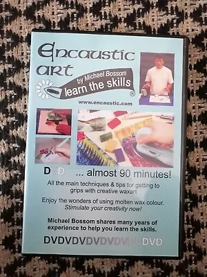 Encaustic Art Learn The Skills DVD By Michael Bossom AS NEW FREEPOST • £10.99