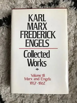 KARL MARX FREDERICK ENGLES Collected Works Volume 18 - 1982 Hardback With DJ • £6