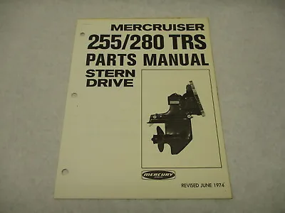 90-68636 1974 Mercury Mercruiser 255 280 TRS Stern Drive  Parts List Manual • $19.95