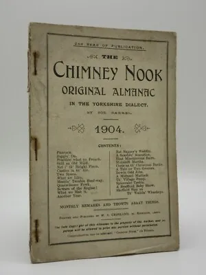 The Chimney Nook Original Almanac In The Yorkshire Dialect DARREL 1904 1st Ed • £21