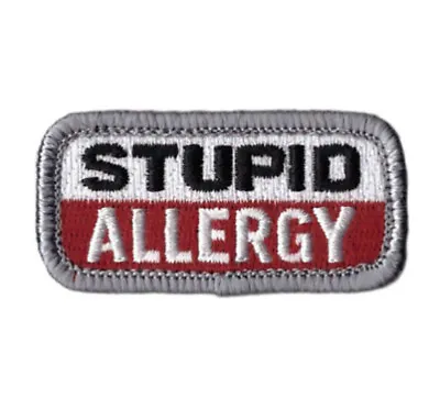 Patch Stupid Allergy Morale Humor Medic VELCRO® BRAND Hook Fastener 2x1 Inches • $5.20