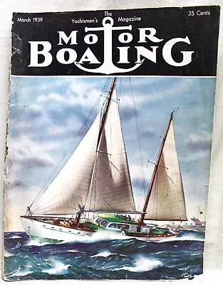 Motor Boating Magazine March 1939 Vintage Boats Cruising Sailing News • $8.49