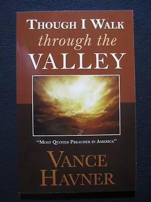 Though I Walk Through The Valley [Paperback] Havner Vance • $12.98