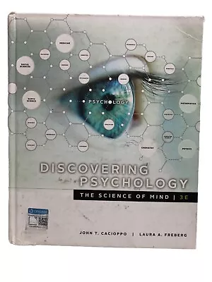Discovering Psychology: The Science Of Mind 3E John T. Cacioppo Laura A Freberg • $31.49